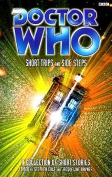 Short Trips and Side Steps (Doctor Who Short Trips Anthology Series) - Book #3 of the BBC Books Short Trips