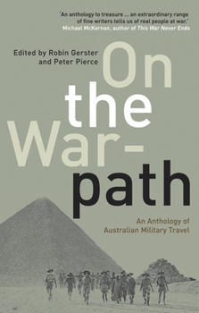 On the Warpath: An Anthology of Australian Military Travel