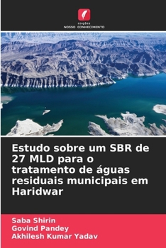 Paperback Estudo sobre um SBR de 27 MLD para o tratamento de águas residuais municipais em Haridwar [Portuguese] Book