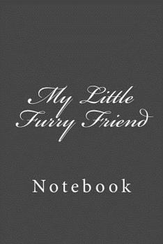 Paperback My Little Furry Friend: Notebook Book