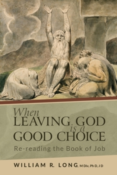 Paperback When Leaving God is a Good Choice: Re-reading the Book of Job Book