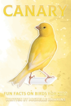 Canary: Fun Facts on Birds for Kids #13