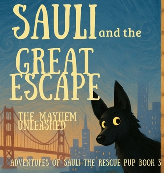 Hardcover Sauli and the Great Escape: The Mayhem Unleashed Book