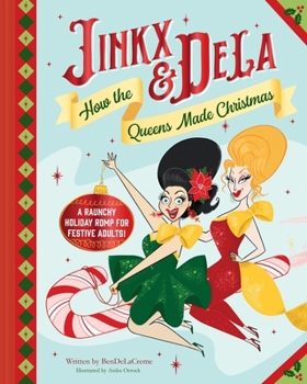 Hardcover Jinkx & Dela: How the Queens Made Christmas Book