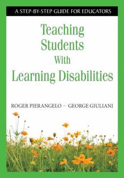 Paperback Teaching Students With Learning Disabilities: A Step-by-Step Guide for Educators Book
