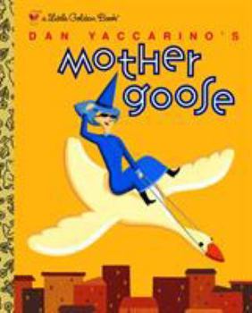 Hardcover Dan Yaccarino's Mother Goose Book