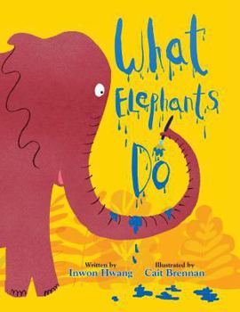 Paperback What Elephants Do Book
