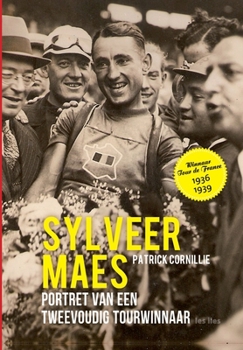 Paperback Sylveer Maes: Portret van een tweevoudig Tourwinnaar [Dutch] Book