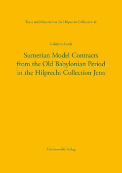 Hardcover Sumerian Model Contracts from the Old Babylonian Period in the Hilprecht Collection Jena Book