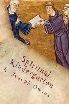 Paperback Spiritual Kindergarten: The Rule of Saint Benedict for Everyday Life Book