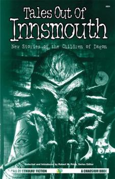 Tales Out of Innsmouth: New Stories of the Children of Dagon - Book  of the Chaosium's Call of Cthulhu books