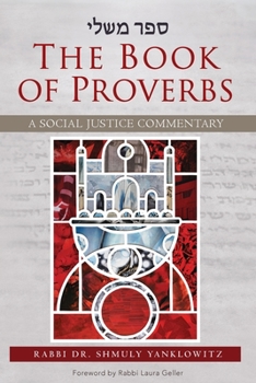 Paperback The Book of Proverbs: A Social Justice Commentary Book