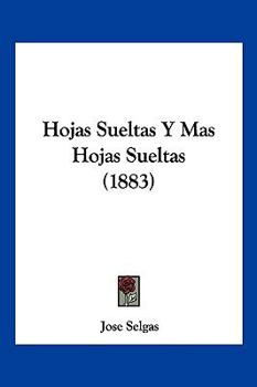 Paperback Hojas Sueltas Y Mas Hojas Sueltas (1883) [Spanish] Book