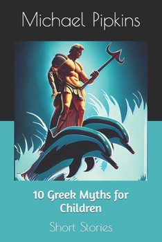 Paperback 10 Greek Myths for Children: Short Stories Book