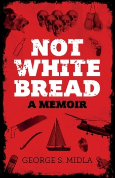 Paperback Not White Bread: A Memoir Book