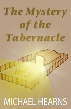 Paperback The Mystery of the Tabernacle Book