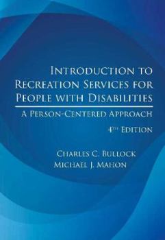 Introduction to Recreation Services for People With Disabilities: A Person-Centered Approach