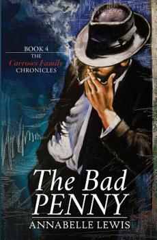 The Bad Penny - Book #4 of the Carrows Family Chronicles