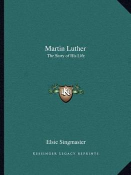 Paperback Martin Luther: The Story of His Life Book