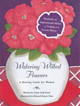 Hardcover Watering Wilted Flowers: A Healing Guide for Women Book