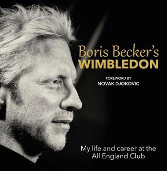 Hardcover Boris Becker's Wimbledon: My Life and Career at the All England Club Book