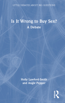 Hardcover Is It Wrong to Buy Sex?: A Debate Book