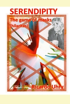 Paperback Serendipity: I THE GAME OF MASKS: hilaritas Book