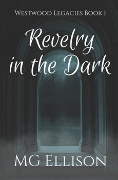 Revelry in the Dark (Westwood Legacies)