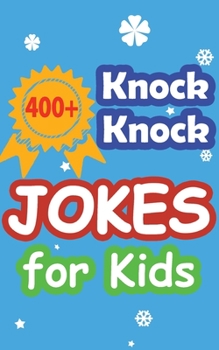 Paperback 400+ Knock Knock Jokes for Kids: Children's joke book for 5-12 years Book