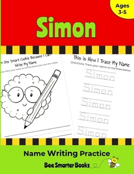 Paperback Simon Name Writing Practice: Personalized Name Writing Activities for Pre-schoolers to Kindergartners Book