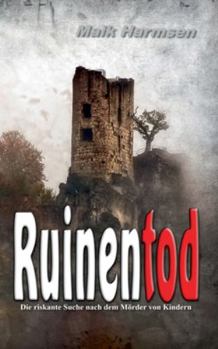 Paperback Ruinentod: Die riskante Suche nach dem Mörder von Kindern [German] Book