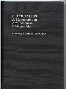 Hardcover Black Access: A Bibliography of Afro-American Bibliographies Book