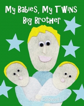 Paperback My Babies, My Twins Big Brother Book