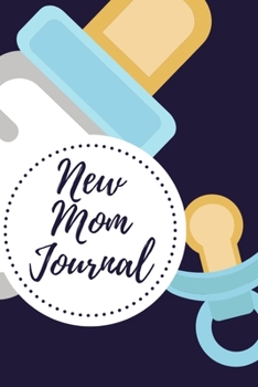 Paperback New Mom Journal: One Memory A Day - Journal with Prompts for New Moms Book