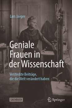 Hardcover Geniale Frauen in Der Wissenschaft: Versteckte Beiträge, Die Die Welt Verändert Haben [German] Book