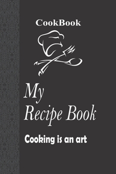 Paperback My Recipe Book: Notebook to write the best delicious recipes, Make Your Own Cookbook & do-it-yourself to note down your 120 favorite r Book