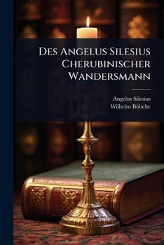 Paperback Des Angelus Silesius Cherubinischer Wandersmann [German] Book