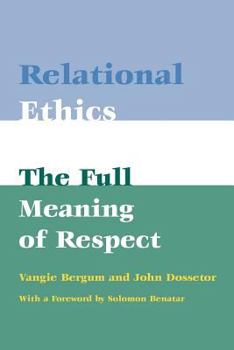 Paperback Relational Ethics: The Full Meaning of Respect Book