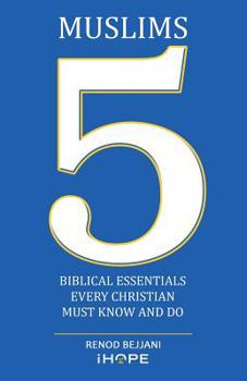 Paperback Muslims: 5 Biblical Essentials Every Christian Must Know and Do Book