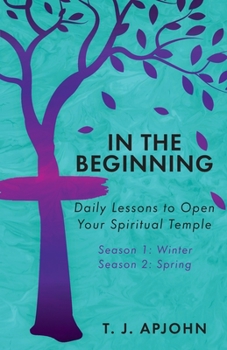 Paperback In the Beginning: Daily Lessons to Open Your Spiritual Temple Book