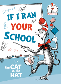 Hardcover If I Ran Your School-By the Cat in the Hat Book