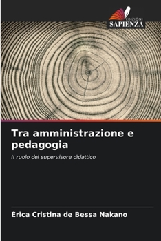 Paperback Tra amministrazione e pedagogia [Italian] Book