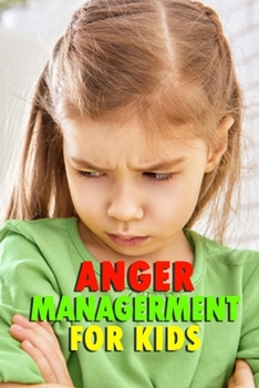 Paperback Anger Managerment for Kids: Perfect Gift for Holiday Book