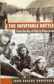 Paperback The Inevitable Battle from the Bay of Pigs Tp Playa Giron Book