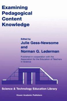Hardcover Examining Pedagogical Content Knowledge: The Construct and Its Implications for Science Education Book