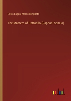 Paperback The Masters of Raffaello (Raphael Sanzio) Book