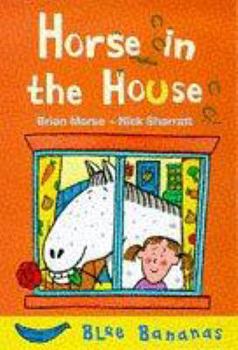 Hardcover Horse in the House (Blue Bananas) Book