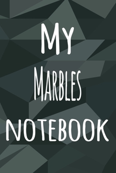 Paperback My Marbles Notebook: The perfect way to record your hobby - 6x9 119 page lined journal! Book