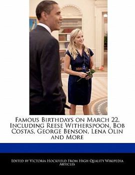 Paperback Famous Birthdays on March 22, Including Reese Witherspoon, Bob Costas, George Benson, Lena Olin and More Book