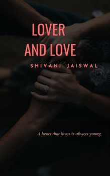 Paperback Lover and Love A heart that loves is always young. Book